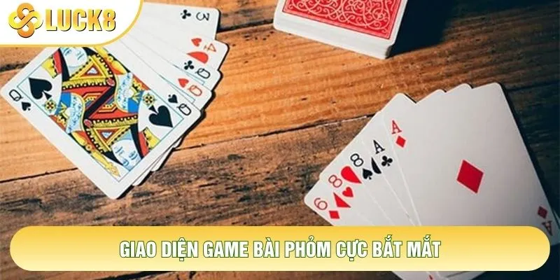 Giao diện game bài Phỏm cực bắt mắt