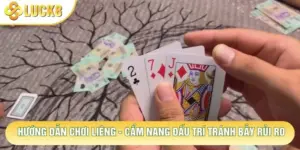 Hướng Dẫn Chơi Liêng - Cẩm Nang Đấu Trí Tránh Bẫy Rủi Ro
