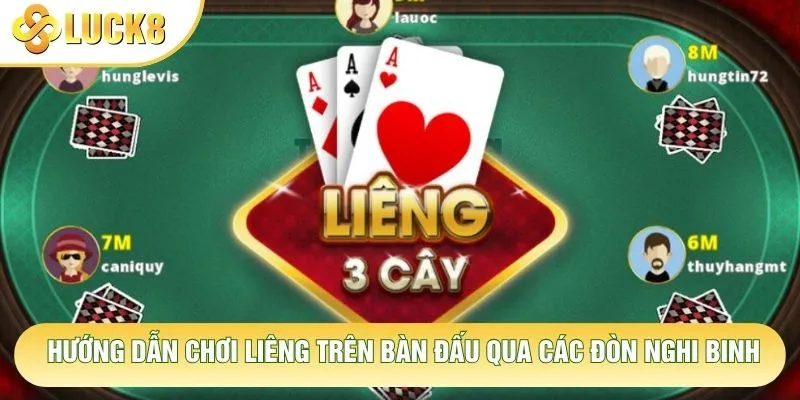 Hướng dẫn chơi liêng trên bàn đấu qua các đòn nghi binh