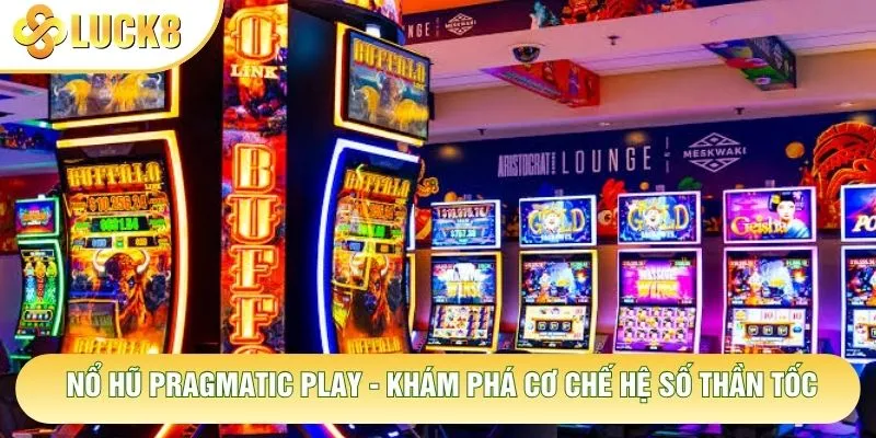 Nổ Hũ Pragmatic Play - Khám Phá Cơ Chế Hệ Số Thần Tốc 1 Nổ Hũ Pragmatic Play - Khám Phá Cơ Chế Hệ Số Thần Tốc